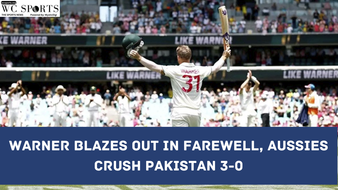 Warner Blazes Out in Farewell, Aussies Crush Pakistan 3-0